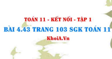 Bài 4.43 trang 103 SGK Toán 11 tập 1 Kết nối tri thức